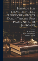 Beiträge zur Erläuterung des preußischen Rechts durch Theorie und Praxis, Neunter Jahrgang