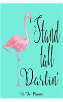 Stand Tall Darlin': 6x9 To Do Planner, 120 Page Checklist Notebook, Christian Gift For Women And Teen Girls To Write In