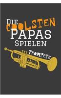 Die coolsten Papas spielen Trompete