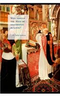 Why should the Mass be celebrated in Latin?
