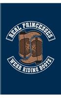 Real Princesses Wear Riding Boots