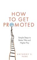 How to Get Promoted