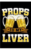 Props To My Liver