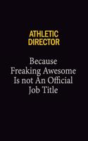 Athletic Director Because Freaking Awesome Is Not An Official Job Title