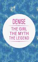 Denise the Girl the Myth the Legend