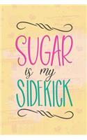 Sugar Is My Sidekick