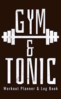 Workout Planner & Log Book - Gym and Tonic