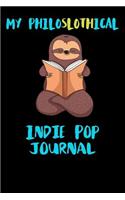 My Philoslothical Indie Pop Journal: Blank Lined Notebook Journal Gift Idea For (Lazy) Sloth Spirit Animal Lovers