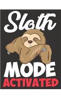 Sloth Mode Activated