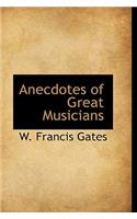 Anecdotes of Great Musicians