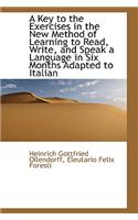 A Key to the Exercises in the New Method of Learning to Read, Write, and Speak a Language in Six Mon