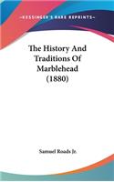 History And Traditions Of Marblehead (1880)