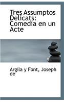 Tres Assumptos Delicats