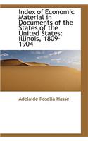 Index of Economic Material in Documents of the States of the United States: Illinois, 1809-1904