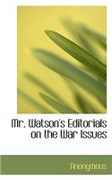 Mr. Watson's Editorials on the War Issues