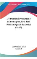 De Dominii Probatione Ex Principiis Juris Tam Romani Quam Saxonici (1827)