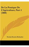 De La Pratique De L'Agriculture, Part 1 (1806)