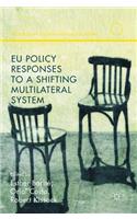 EU Policy Responses to a Shifting Multilateral System