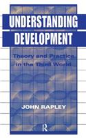 Understanding Development: Theory And Practice In The Third World