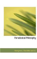 Paradoxical Philosophy