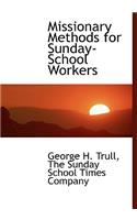 Missionary Methods for Sunday-School Workers