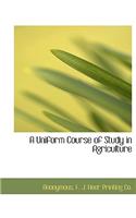 A Uniform Course of Study in Agriculture