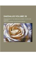 Daedalus Volume 28; Proceedings of the American Academy of Arts and Sciences