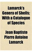 Lamarck's Genera of Shells; With a Catalogue of Species