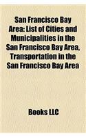 San Francisco Bay Area: List of Cities and Municipalities in the San Francisco Bay Area, Transportation in the San Francisco Bay Area(English)