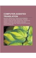 Computer-Assisted Translation: Machine Translation, Translation Databases, Translation Software, Bowlingual, Systran(English)