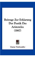 Beitrage Zur Erklarung Der Poetik Des Aristoteles (1867)