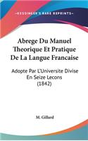 Abrege Du Manuel Theorique Et Pratique de La Langue Francaise