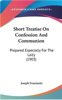 Short Treatise On Confession And Communion