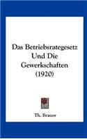 Das Betriebsrategesetz Und Die Gewerkschaften (1920)