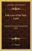 Folk Lore of the Holy Land