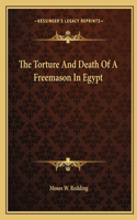 The Torture And Death Of A Freemason In Egypt
