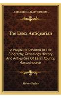 Essex Antiquarian: A Magazine Devoted to the Biography, Genealogy, History and Antiquities of Essex County, Massachusetts