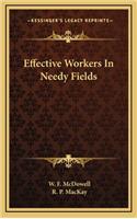 Effective Workers in Needy Fields