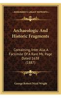 Archaeologic and Historic Fragments