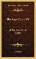 The Stage Coach V1: Or The Road Of Life (1843)(English)