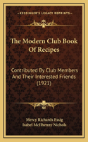 The Modern Club Book of Recipes