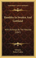 Rambles In Sweden And Gottland