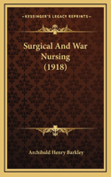 Surgical And War Nursing (1918)