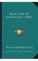 Dick's Art Of Gymnastics (1885)