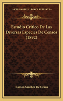 Estudio Critico De Las Diversas Especies De Censos (1892)