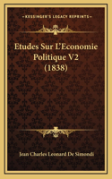 Etudes Sur L'Economie Politique V2 (1838)