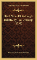 Oiwd Niiws Of Volbragte Belofte, By Tyd-Uytkoop (1735)