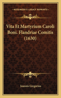 Vita Et Martyrium Caroli Boni. Flandriae Comitis (1630)