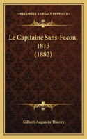 Le Capitaine Sans-Facon, 1813 (1882)