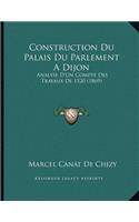 Construction Du Palais Du Parlement A Dijon